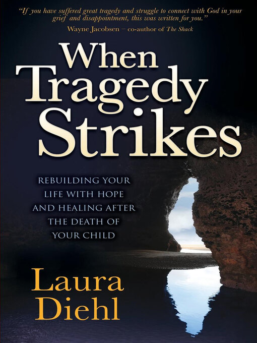 Title details for When Tragedy Strikes by Laura Diehl - Available